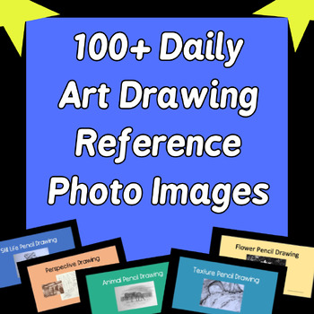 Preview of 100+ Art Reference Photos Daily Drawing Powerpoints images MS HS or college