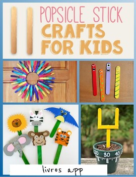 11 Popsicle Stick Crafts for Kids eBook by livros app | TpT