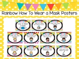 11 Rainbow How To Wear a Mask Posters. Covid 19 Safety Pos