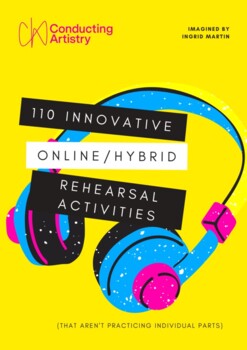 Preview of 110 Innovative Online / Hybrid Rehearsal Activities for Any Ensemble