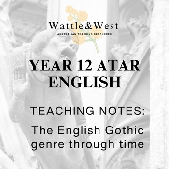 Preview of TEACHING NOTES: The Gothic genre through time