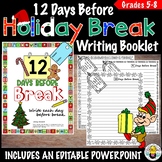 12 Days Before Break Christmas Writing Booklet for Grades 5-8