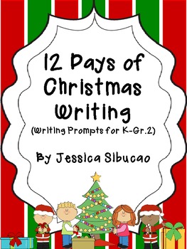 Preview of 12 Days Of Christmas Writing (Writing Prompts for K-Gr 2)