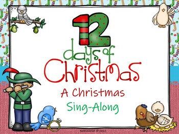 Preview of 12 Days of Christmas Sing Along w/ Sequencing Activity - Google Slides Edition