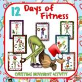 12 Days of Fitness- PE and Classroom Christmas Movement Activity