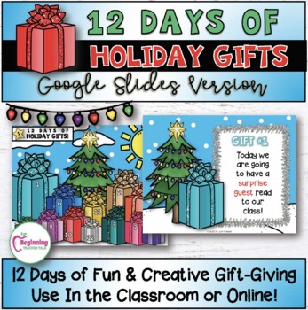 Preview of 12 Days of Holiday Gifts | Google Slides | Online Christmas Gifts for Students!