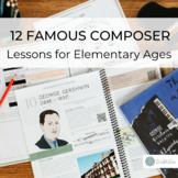 12 Famous Composer Lesson Bundle for Elementary Music with