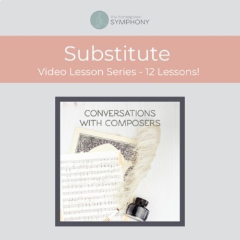 Preview of 12 Famous Composers with Substitute Video Lesson Plans for Elementary Music