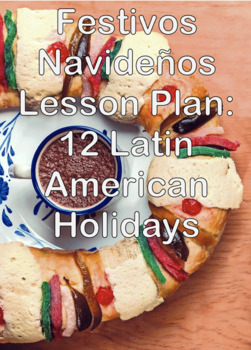 Preview of 12 Latin American Holiday Traditions Lesson Plan (E Learning Friendly)