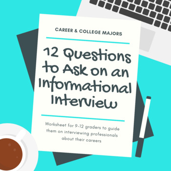 12 Questions to Ask on an Informational Interview by The College Counselor