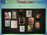 12 Renaissance Painters: Handout to go with 60 rich slides