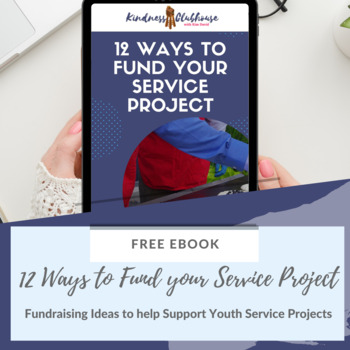 Preview of 12 Ways to Fund Your Service Project for Kids FREE EBOOK
