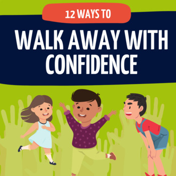 Preview of 12 Ways to Walk Away with Confidence | Lessons & Activities