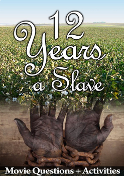12 Years a Slave Movie Guide + Extension Questions - Answer Key Included