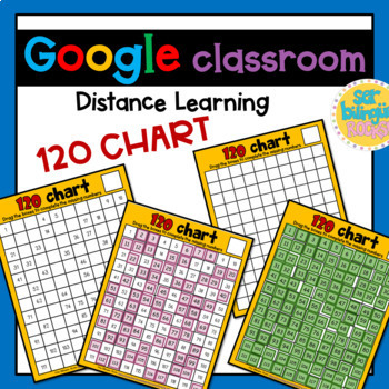 Preview of 120 CHART - GOOGLE CLASSROOM - DISTANCE LEARNING