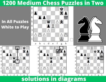 Preview of 1200 Medium Chess Puzzles in Two Moves - Chess Kids - Chess Problems & Drills