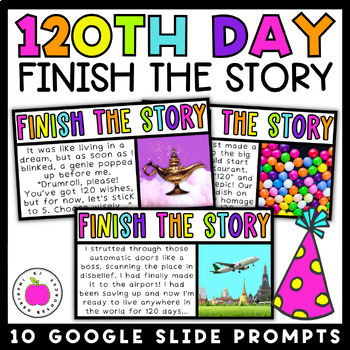 Preview of 120th Day of School Activity | Finish the Story Narrative Writing Prompts
