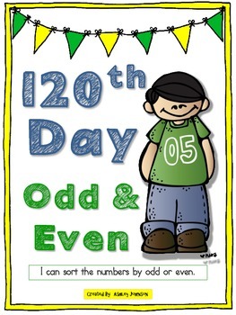Preview of 120th Day of School Odd and Even Sort