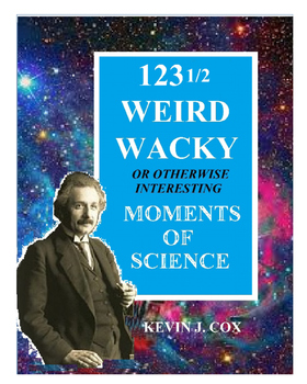 Preview of 123-1/2 Weird Wacky or Otherwise Interesting Moments of Science