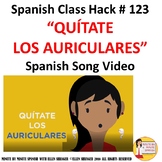 123 Spanish Classroom Management - QUÍTATE LOS AURICULARES