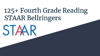 Preview of 125+ Fourth Grade STAAR Reading Bellringers