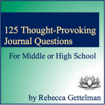 Preview of 125 Thought-Provoking Journal Questions for Middle or High School