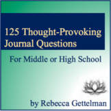 125 Thought-Provoking Journal Questions for Middle or High School