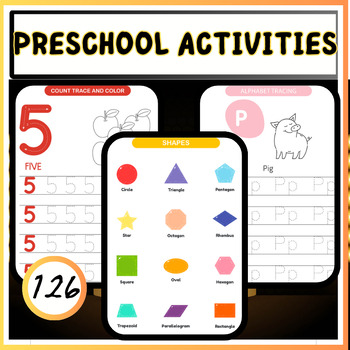 Preview of 126 Engaging Preschool Activities - Explore Alphabet, Shapes, Numbers And More!