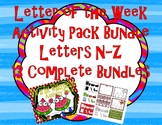 Letter of the Week Bundle N-Z Preschool Kindergarten Alpha