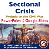 Sectional Crisis Before the Civil War PowerPoint & Google 