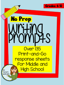 Preview of No-Prep! Over 135 Print-and-Go Writing Prompts and Story Starters (Grades 6-12)