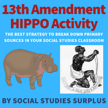 Preview of 13th Amendment Document Analysis - HIPPO