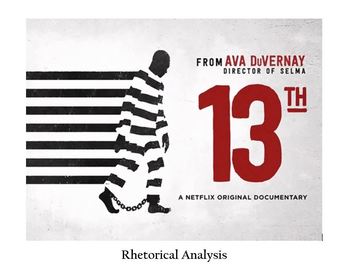Preview of 13th Film: Rhetorical Analysis (after viewing)