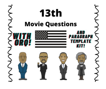 Preview of 13th Movie Questions with ORQ and Paragraph Template