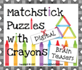14 Digital Moveable Matchstick Crayon Puzzles STEM Google 