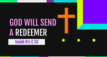 Preview of 14- God Will Send a Redeemer (Nearpod)
