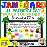 Jamboard Templates: 14 St. Patrick's Day "Would You Rather