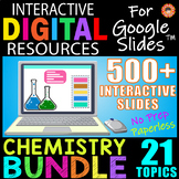 21 Topic CHEMISTRY BUNDLE ~ Interactive Digital Resources for Google Slides