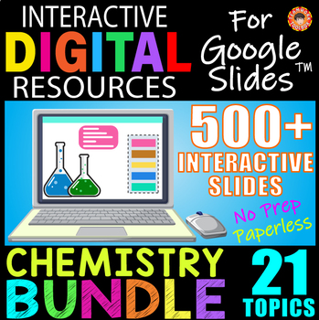 Preview of 21 Topic CHEMISTRY BUNDLE ~ Interactive Digital Resources for Google Slides