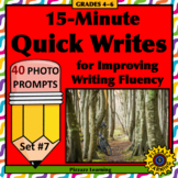 15-MINUTE QUICK WRITES • SET #7 • Writing Fluency • Early 