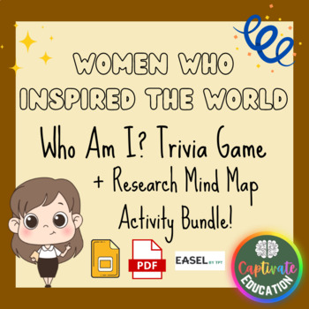 Preview of 15 Women Who Inspired the World Bundle: Trivia Game + Research Mind Map Activity