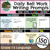 150 Daily Bell Work Writing Prompts (Grade 1-3 Language)