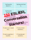 150 ESL/EFL Conversation Starter Bundle!!!