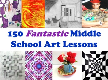 Preview of 150 Fantastic Middle School Art Lessons