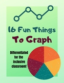 16 FUN Things To Graph *DIFFERENTIATED!*