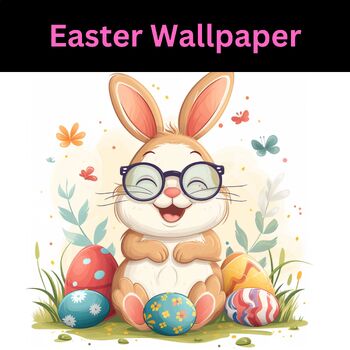 Preview of 16 Free Easter Wallpaper for Classroom Decor