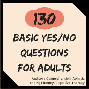 Preview of 130 Yes/No Questions for Adults