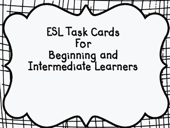 Preview of 164 ESL Task Cards for the Beginner and Intermediate Level