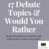 17 Debate Topics and 17 Would You Rather Conversations Imp