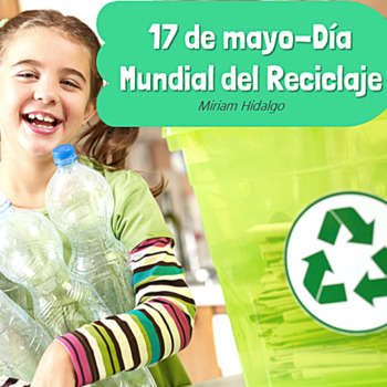 Preview of 17 de mayo-Día Mundial del Reciclaje (Práctica Integral)